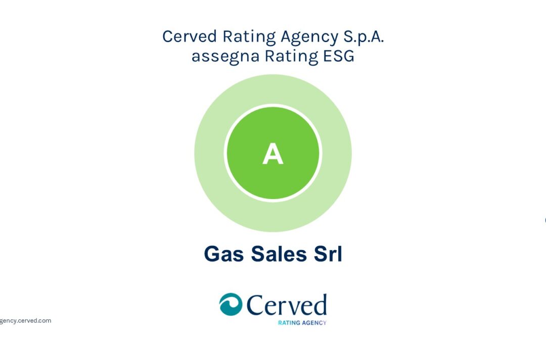 Gas Sales migliora il suo rating ESGe assegnato da Cerved Rating Agency